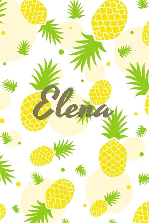 Elena: Personalized Pineapple fruit themed Dotted Grid Notebook Bullet Grid Journal teacher gift teacher Appreciation Day Gif (Paperback)