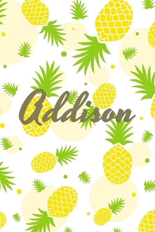Addison: Personalized Pineapple fruit themed Dotted Grid Notebook Bullet Grid Journal teacher gift teacher Appreciation Day Gif (Paperback)