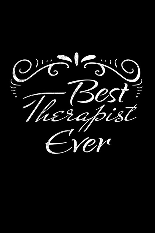 Best Therapist Ever: Blank Lined Journal Gift For Therapist (Paperback)