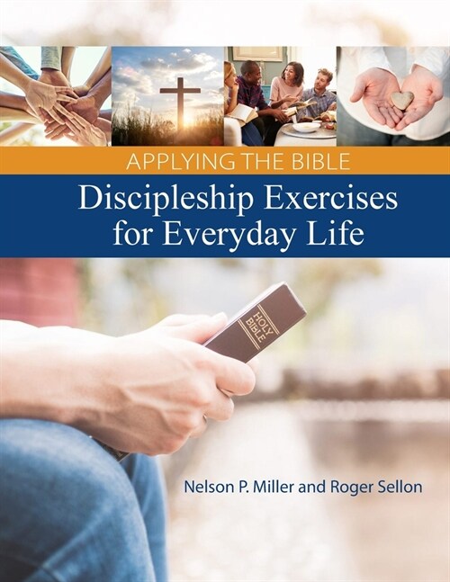 Applying the Bible: Discipleship Exercises for Everyday Life (Paperback)