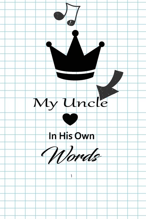 My uncle in his own words: A guided journal to tell me your memories, keepsake questions.This is a great gift to Dad, grandpa, granddad, father a (Paperback)