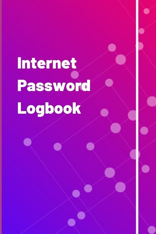 Internet Password Logbook: A Premium Journal And Logbook To Protect Usernames and Passwords: Modern Password Keeper, Vault, Notebook, and Online (Paperback)