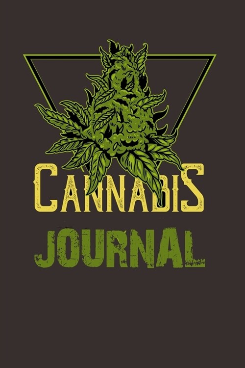 Cannabis Journal: Cannabis Strain Review Notebook: Log Book for Marijuana Varieties Consumed - Medical or Recreational - Flower Bud, Con (Paperback)