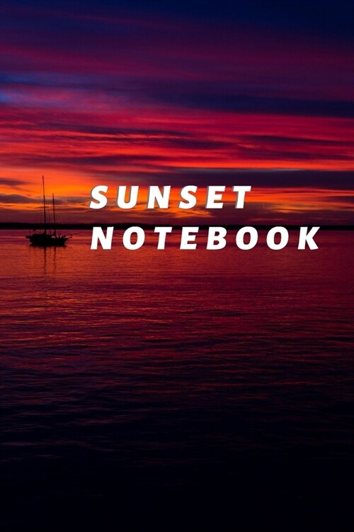 Sunset Notebook: Blank (unlined) Lined Journal, 120 Pages, 6 x 9, Beach sunset journal for your girls, Soft Cover (beach sundown), Matt (Paperback)