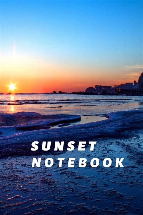 Sunset Notebook: Blank (unlined) Lined Journal, 120 Pages, 6 x 9, for sun set lovers, Soft Cover (beach sundown), Matte Finish (Paperback)