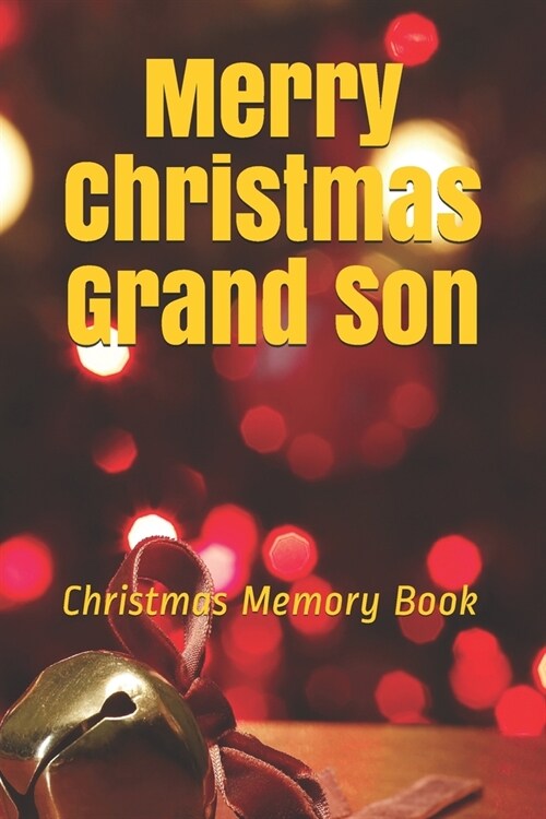 Merry Christmas Grand Son: Lined Notebook / Journal Gift / 120 Pages 6*9 Christmas Memory Gift Book (Paperback)