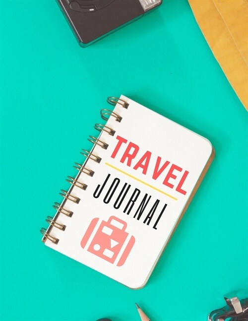 The Ultimate Travel Journal: Lets Go Travel Travel Journal Book Log Record Tracker for Writing, Doodles, Rating, Adventure Journal, Vacation Journ (Paperback)