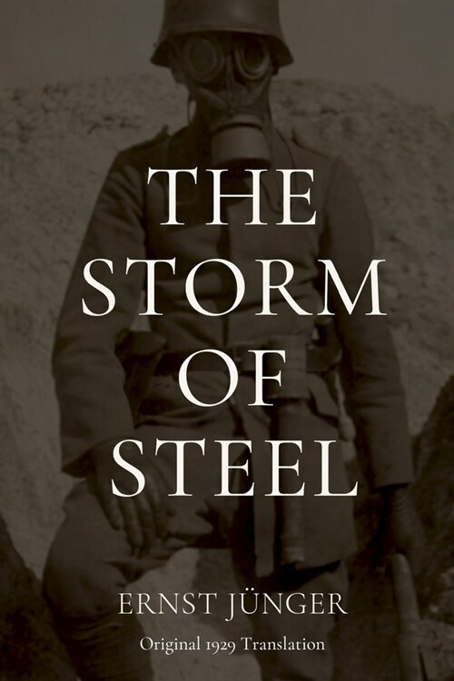 The Storm of Steel: Original 1929 Translation (Paperback)