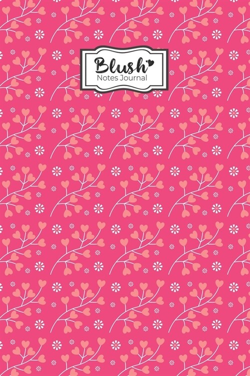 Blush Notes Journal: Blush Notes Journal for Husband and Wife - Husband and Wife relationship quotes Notebook - Funny Couple Saying Love Ex (Paperback)