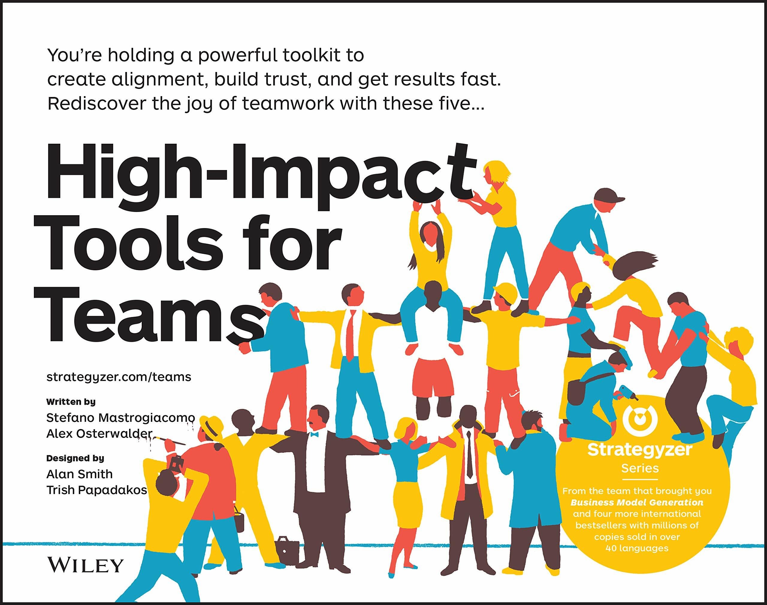 High-Impact Tools for Teams: 5 Tools to Align Team Members, Build Trust, and Get Results Fast (Paperback)