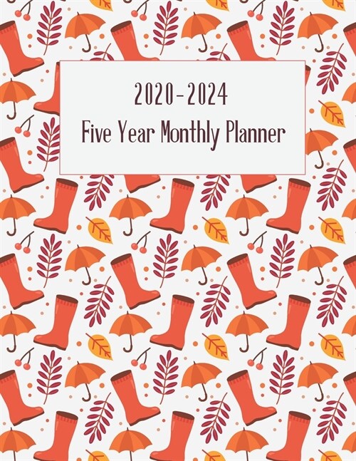 2020-2024 Five Year Monthly Planner: Monthly Planner 5 Five Year Planner with Holidays Agenda. Autumn Cover Design (Paperback)