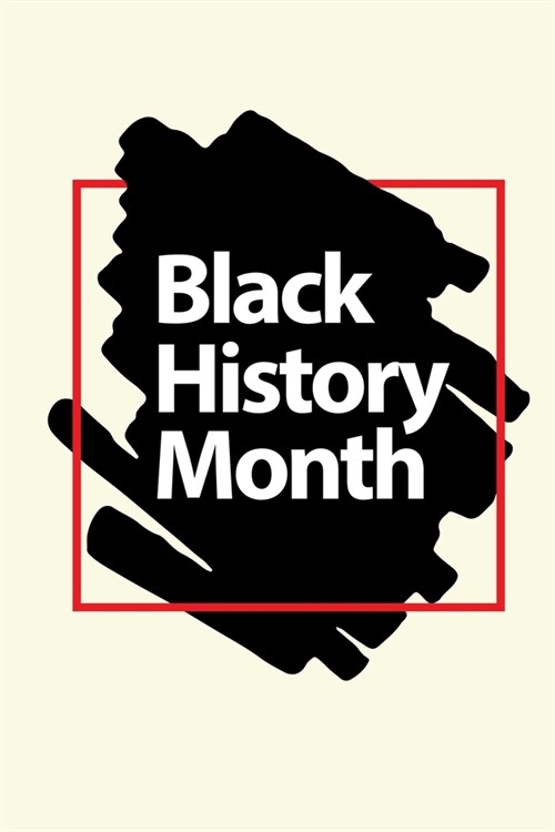 Black History Month journal, Black Pride Melanin notebook Paperback Black Pride Notebook, Melanin diary 2020: African American gag gift, Black History (Paperback)