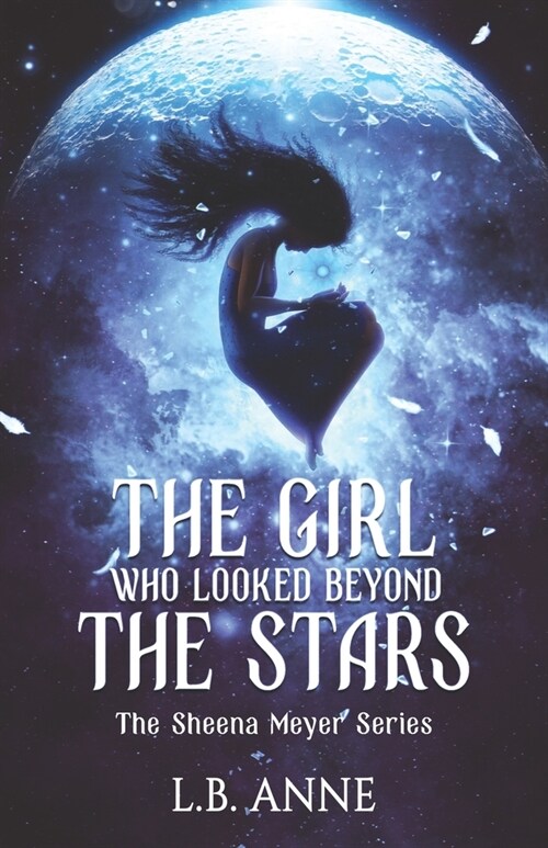 The Girl Who Looked Beyond The Stars (Paperback)