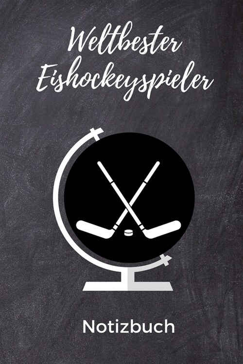 Weltbester Eishockeyspieler Notizbuch: A5 Notizbuch KALENDER Geschenk f? Eishockeybuch - Eishockey Fans - Training - Geschenkidee - Wintersport - Sch (Paperback)