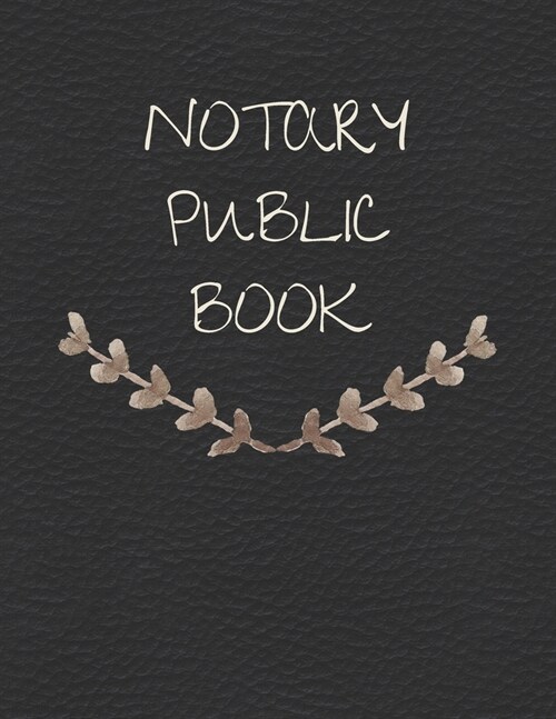 Notary Public Book: Journal For Notarial Record Acts & Events ( Personal Notary Template, Services Receipt Log, Transactions ) Large Size, (Paperback)