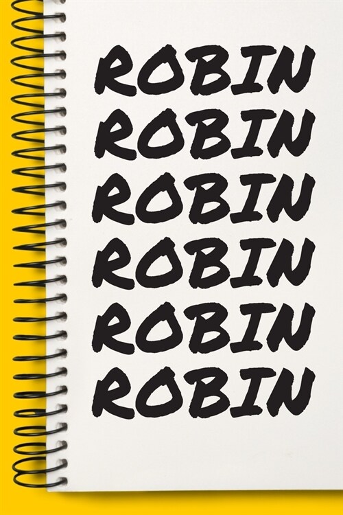 Name ROBIN Customized Gift For ROBIN A beautiful personalized: Lined Notebook / Journal Gift, Notebook for ROBIN,120 Pages, 6 x 9 inches, Gift For ROB (Paperback)