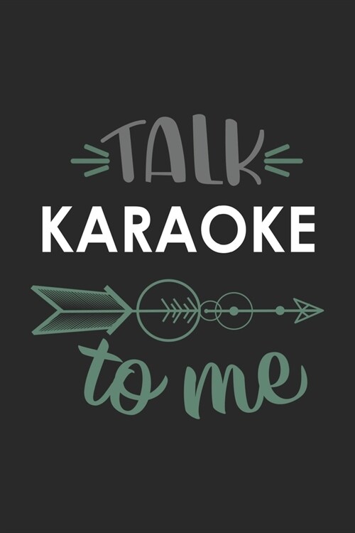 Talk KARAOKE To Me Cute KARAOKE Lovers KARAOKE OBSESSION Notebook A beautiful: Lined Notebook / Journal Gift,, 120 Pages, 6 x 9 inches, Personal Diary (Paperback)
