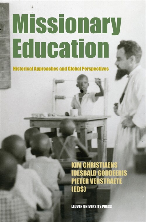 Missionary Education: Historical Approaches and Global Perspectives (Hardcover)