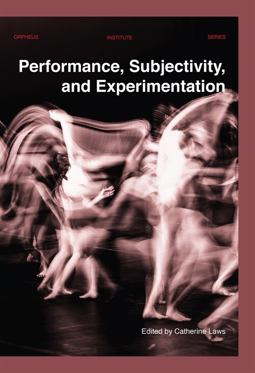 Performance, Subjectivity, and Experimentation (Paperback)