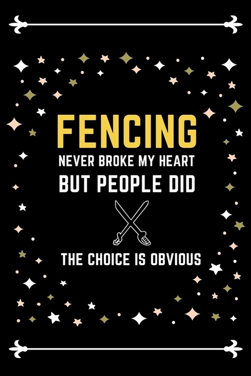 Fencing Notebook Stars Cover: Funny Gifts Ideas for Men/Women on Birthday Retirement or Christmas - Humorous Lined Journal to Writing (Paperback)