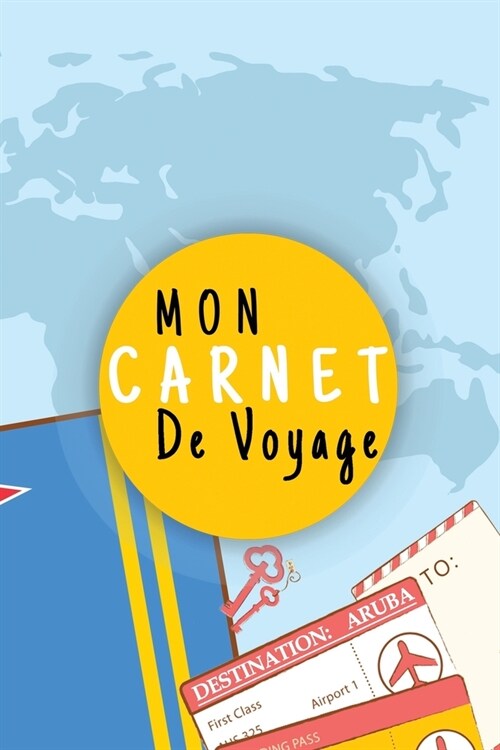 Mon Carnet De Voyage: Journal De Voyage ARUBA Avec Planner et Check-List,125 pages - Format 15.24 x 22.89 Cm (Paperback)