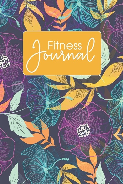 Fitness Journal: Meal Planner And Exercise Tracker For Weight Loss - Food, Sleep And Workout Logbook For Daily Fitness And Healthy Livi (Paperback)