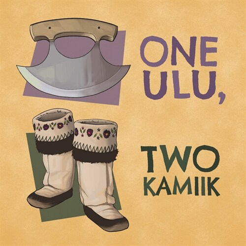 One Ulu, Two Kamiik: English Edition (Paperback)