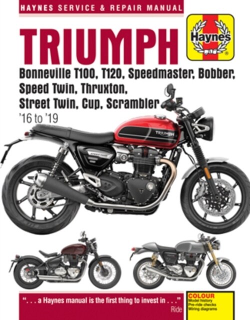 Triumph Bonneville T100, T120, Speedmaster, Bobber, Speed Twin, Thruxton, Street Twin, Cup, Scrambler (16 to 19) : 16 to 19 (Paperback)