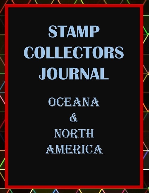 Stamp Collectors Journal: Oceana &North America (Paperback)