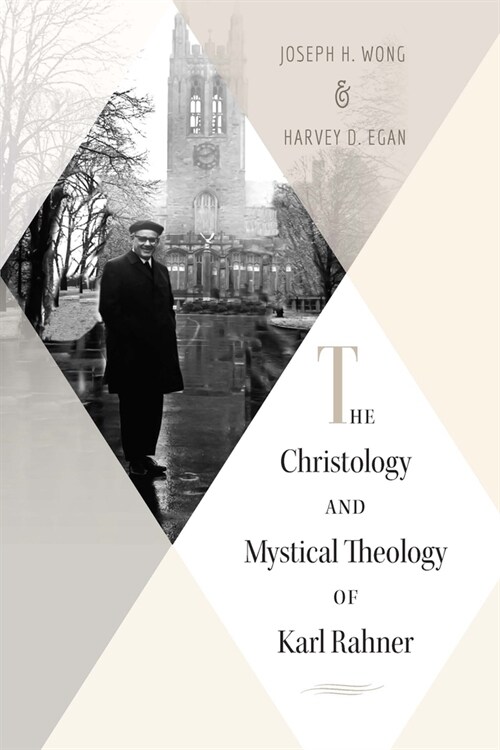 The Christology and Mystical Theology of Karl Rahner (Paperback)