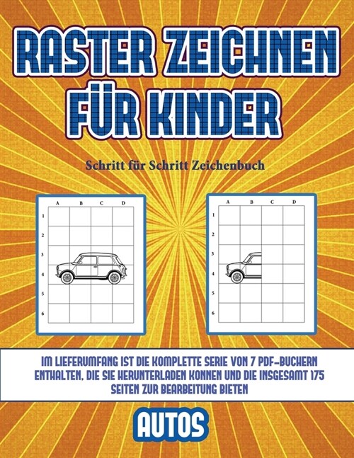 Schritt f? Schritt Zeichenbuch (Raster zeichnen f? Kinder - Autos): Dieses Buch bringt Kindern bei, wie man Comic-Tiere mit Hilfe von Rastern zeichn (Paperback)