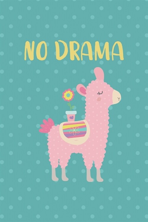 No Drama: Notebook Journal Composition Blank Lined Diary Notepad 120 Pages Paperback Aqua Llama (Paperback)