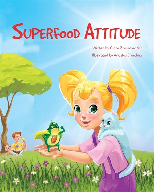 Superfood Attitude: Nutrition book for kids 3-7 years (Paperback)