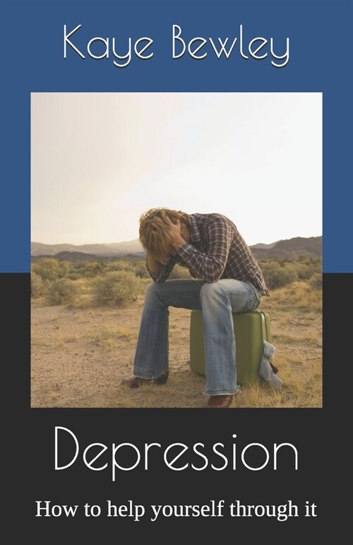 Depression: How to help yourself through it (Paperback)