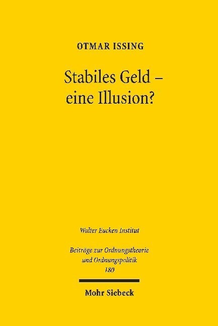 Stabiles Geld - Eine Illusion?: Alternative Wahrungssysteme - Hayeks Fundamentalkritik - Unabhangigkeit Der Notenbanken. Erweiterte Fassung Der 21. Fr (Paperback)