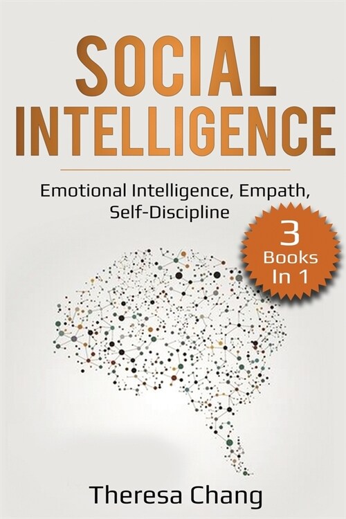 Social Intelligence: 3 Books in 1: Emotional Intelligence, Empath, Self-Discipline (Paperback)