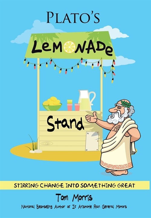 Platos Lemonade Stand: Stirring Change into Something Great (Hardcover)