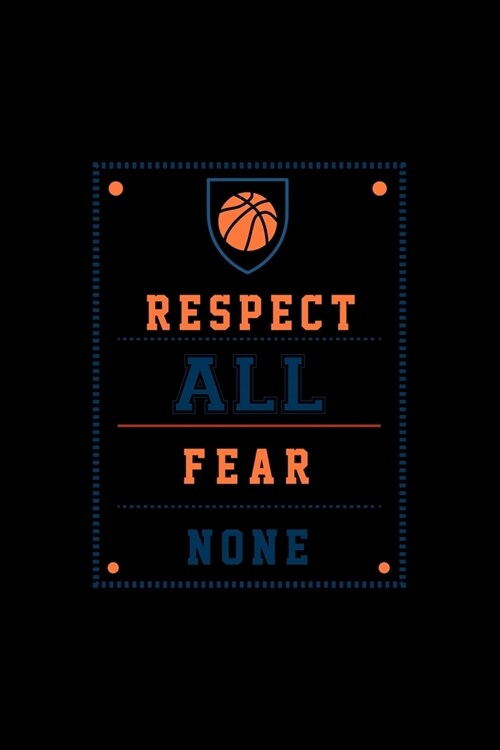 Respect All Fear None: Basketball Daily Planner - Sports Day Journal - Training Notebook Middle School Pages (Paperback)
