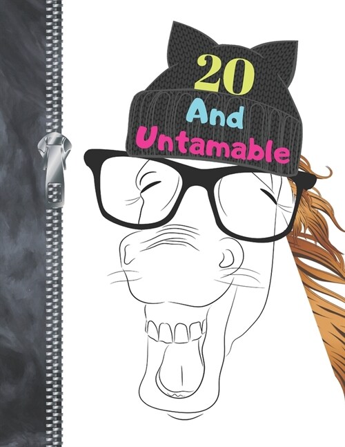 20 And Untamable: Funny Laughing Mare Horse Lovers College Ruled Composition Writing Notebook For Young Women (Paperback)