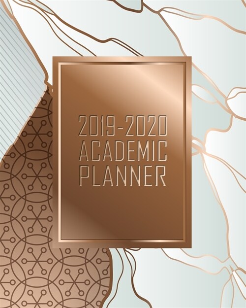 Academic Planner 2019-2020: Luxury Elegant Gold White Marble Abstract - Weekly & Monthly Dated High School Homeschool or College Student 8x10 Acad (Paperback)