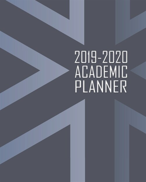 Academic Planner 2019-2020: Abstract Modern Grayscale Design - Weekly & Monthly Dated High School Homeschool or College Student 8x10 Academic Plan (Paperback)