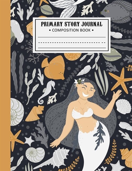 Primary Story Journal Composition Book: Cute Mermaid Seamless Pattern - Grade Level K-2 Draw and Write Notebook - Dashed Midline and Picture Space, Sc (Paperback)