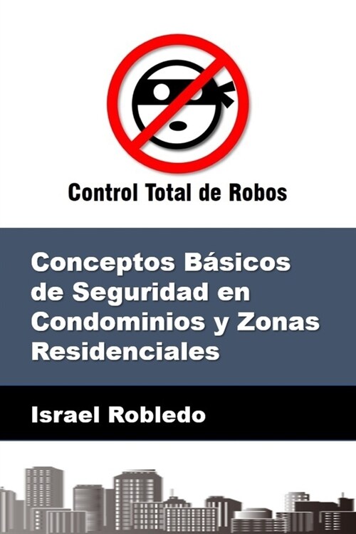 Conceptos B?icos de Seguridad en Condominios y Zonas Residenciales (Paperback)