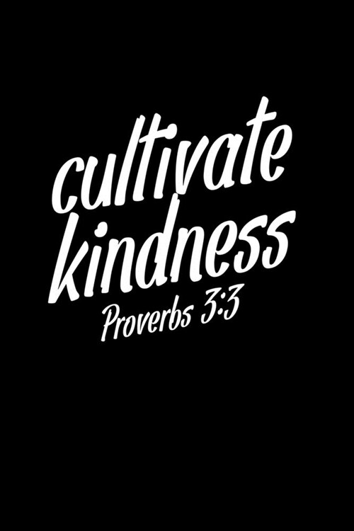 Cultivate Kindness: Portable Christian Journal: 6x9 Journal Notebook with Christian Quote: Inspirational Gifts for Religious Men & Women (Paperback)