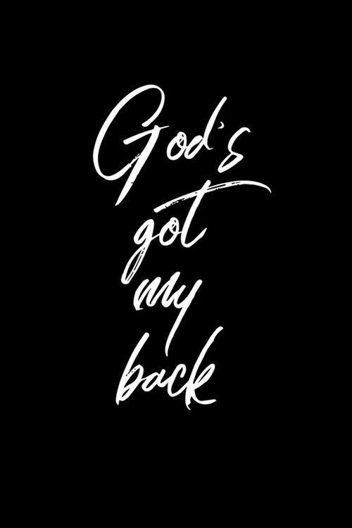 Gods Got My Back: Portable Christian Journal: 6x9 Journal Notebook with Christian Quote: Inspirational Gifts for Religious Men & Women (Paperback)