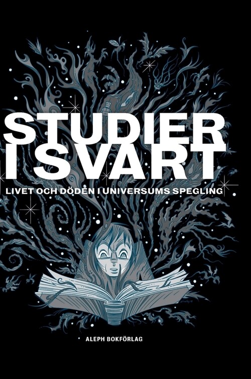 Studier i svart: Livet och d?en i universums spegling (Hardcover, 2)