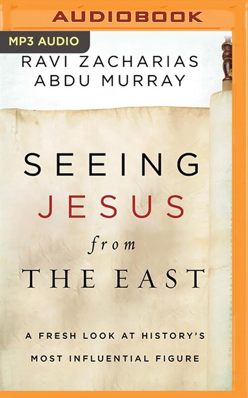Seeing Jesus from the East: A Fresh Look at Historys Most Influential Figure (MP3 CD)