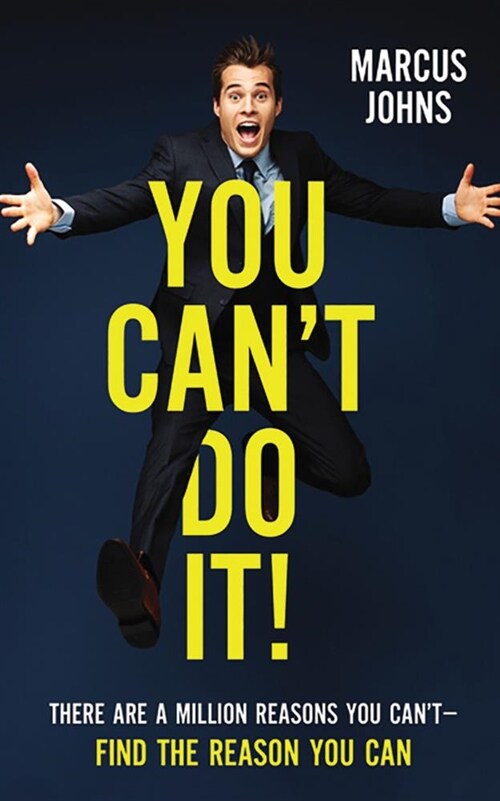 You Cant Do It!: There Are a Million Reasons You Cant--Find the Reason You Can (Audio CD, Library)