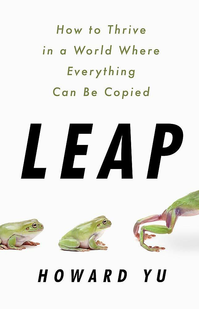 Leap: How to Thrive in a World Where Everything Can Be Copied (Mass Market Paperback)