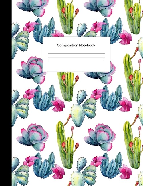 Composition Notebook: Cactus Plants College Ruled Blank Lined Composition Book for Students (Paperback)